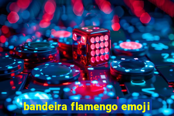 bandeira flamengo emoji